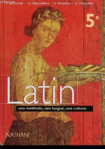 Latin, Une Méthode, Une Langue, Une Cutlure - 5e