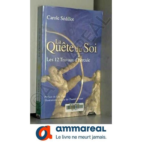 La Quête Du Soi: Les 12 Travaux D'hercule