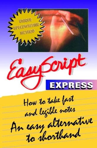 Easyscript Express -- How To Take Fast & Legible Notes