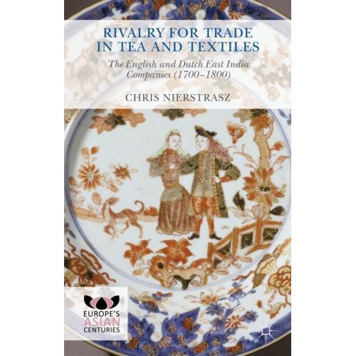 Rivalry For Trade In Tea And Textiles