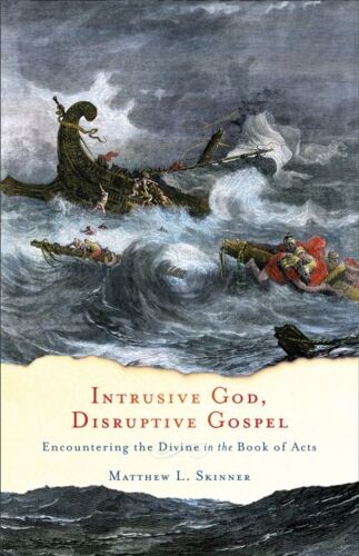 Intrusive God, Disruptive Gospel
