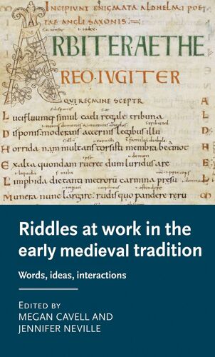 Riddles At Work In The Early Medieval Tradition