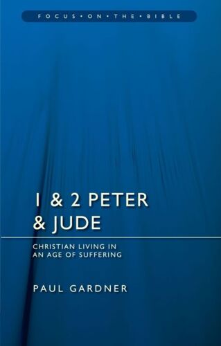 1 & 2 Peter & Jude: Christians Living In An Age Of Suffering