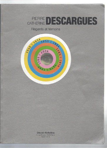 Pierre Et Catherine Descargues Regards Et Temoins Ventes Octobre 2005