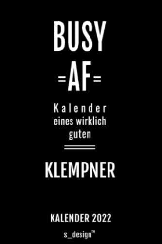 Kalender 2022 Für Klempner: Wochenplaner / Tagebuch / Journal Für Das Ganze Jahr: Platz Für Notizen, Planung / Planungen / Planer, Erinnerungen & Sprüche [Din A6]
