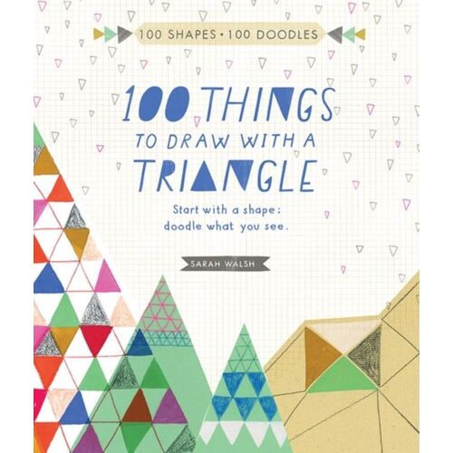 100 Things To Draw With A Triangle