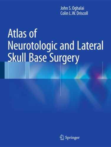 Atlas Of Neurotologic And Lateral Skull Base Surgery