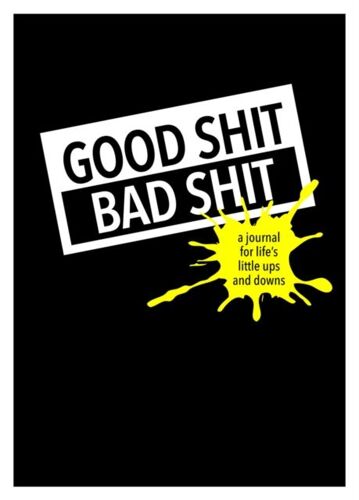 Good Shit, Bad Shit