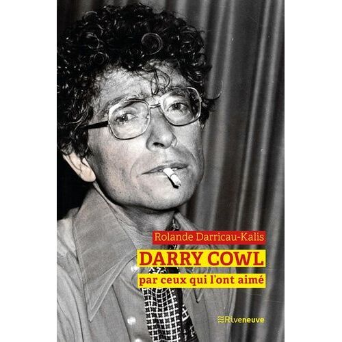 Darry Cowl Raconté Par Ceux Qui L'ont Aimé