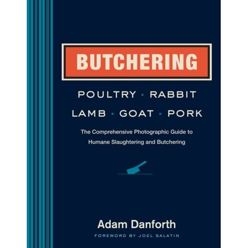 Butchering Poultry, Rabbit, Lamb, Goat, And Pork