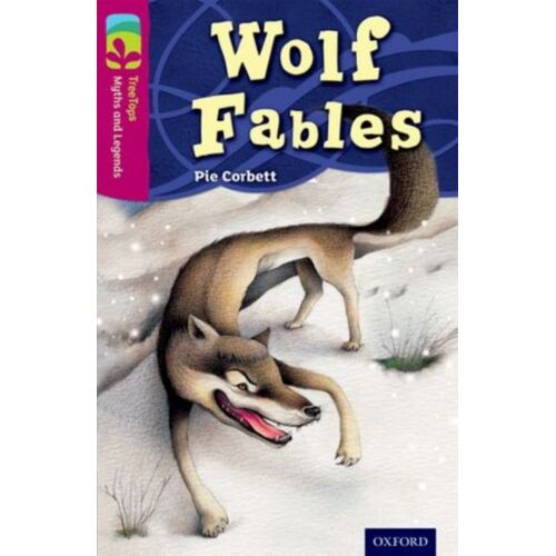 Oxford Reading Tree Treetops Myths And Legends: Level 10: Wolf Fables