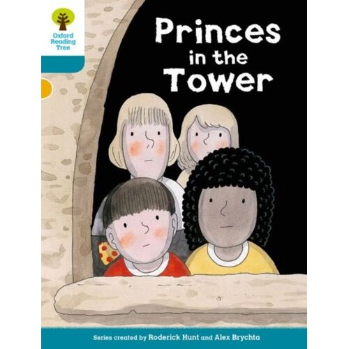 Oxford Reading Tree Biff, Chip And Kipper Stories Decode And Develop: Level 9: Princes In The Tower
