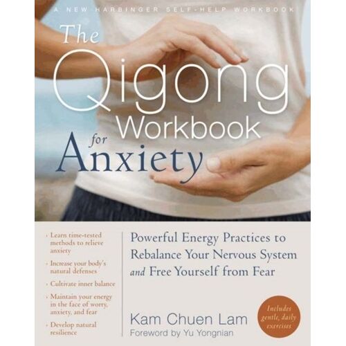 The Qigong Workbook For Anxiety