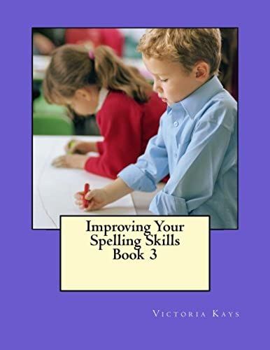 Improving Your Spelling Skills/Book 3 (Volume 3)