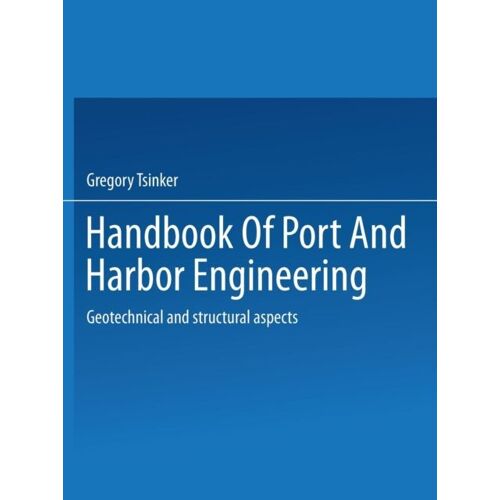 Handbook Of Port And Harbor Engineering