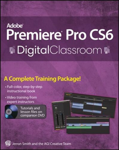 Smith, J: Premiere Pro Cs6 Digital Classroom