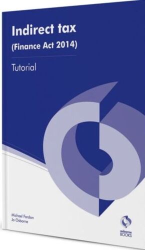 Fardon, M: Indirect Tax (Finance Act 2014) Tutorial