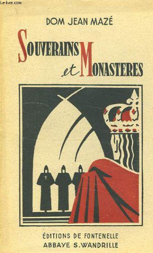 Souverains Et Monasteres