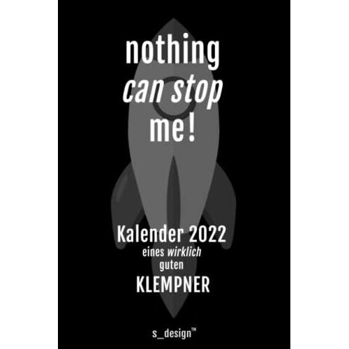 Kalender 2022 Für Klempner: Wochenplaner / Tagebuch / Journal Für Das Ganze Jahr: Platz Für Notizen, Planung / Planungen / Planer, Erinnerungen Und Sprüche