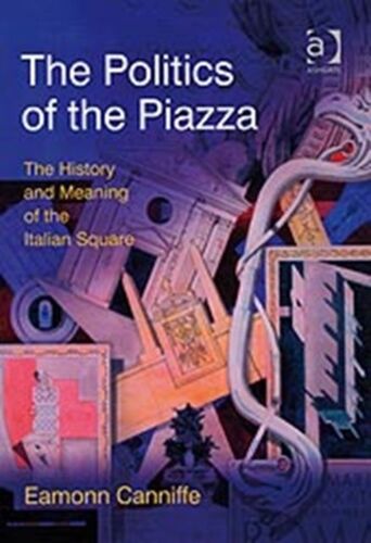 The Politics Of The Piazza