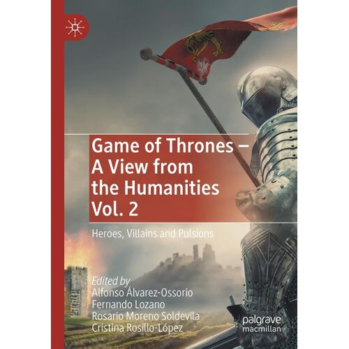 Game Of Thrones - A View From The Humanities Vol. 2