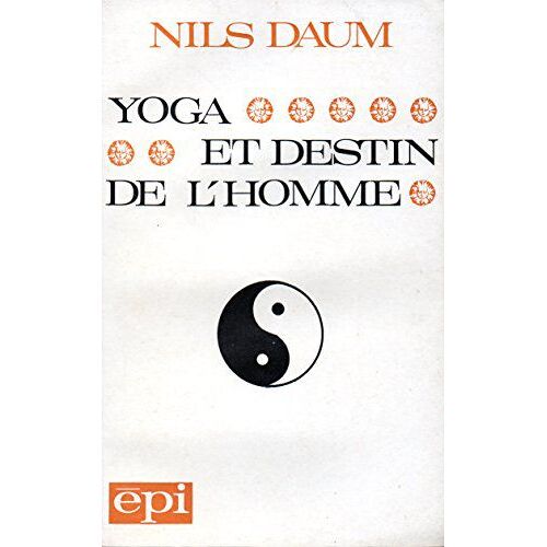 Yoga Et Destin De L' Homme