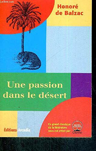 Une Passion Dans Le Desert - Suivie De - Sarrazine