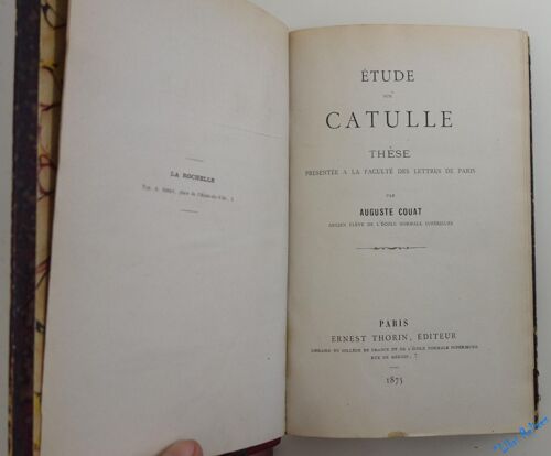 Étude Sur Catulle, Thèse Présentée À La Faculté Des Lettres De Paris