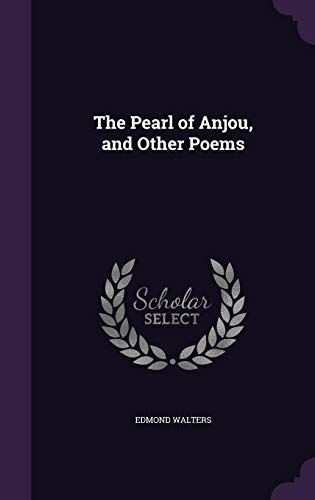 The Pearl Of Anjou, And Other Poems