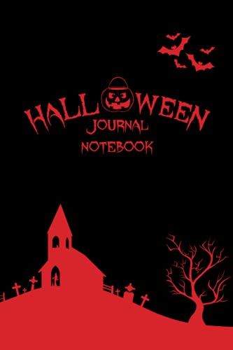 Halloween Journal Notebook: Halloween Journal Notebook Themed Notebook Gifts For Kids And Adults Themed Lined Journal 6" X 9"