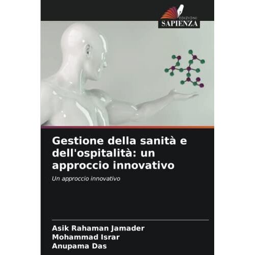 Gestione Della Sanità E Dell'ospitalità: Un Approccio Innovativo