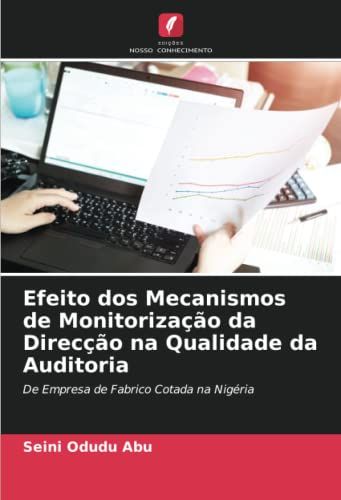 Efeito Dos Mecanismos De Monitorização Da Direcção Na Qualidade Da Auditoria