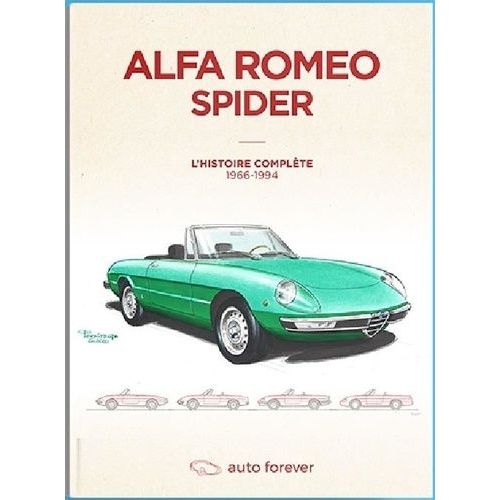 Alfa Romeo Spider - L'histoire Complète, 1966-1994