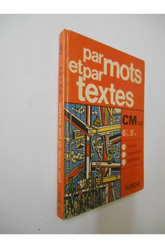 Par Mots Et Par Textes Cm1 & 2 / 6e.5e / Collectif / Réf: 27557