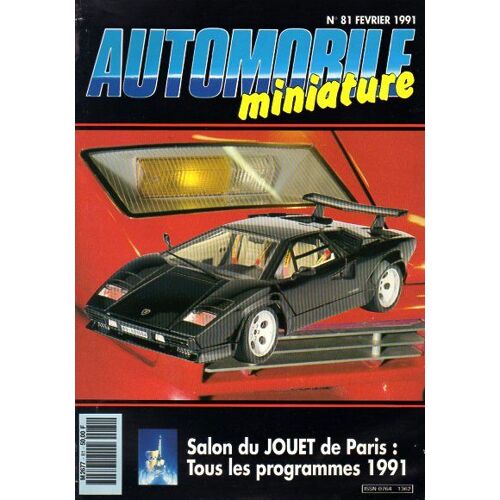 Automobile Miniature N°81 Février 1991 - Lamborghini -Ferrari-Gebhardt-Salon Du Jouet (Voir Détails)