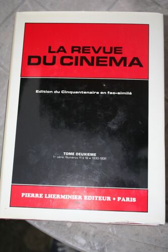 La Revue Du Cinéma Tome Deuxième 1ère Série Numéros 11 À 19 1930-1931