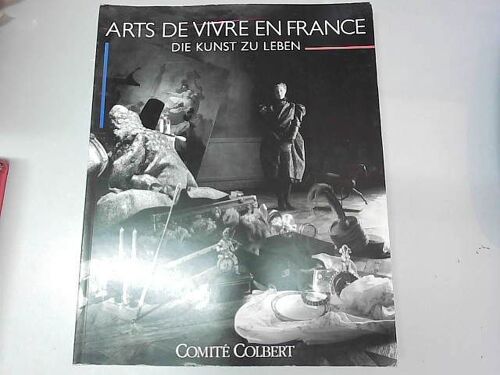 Arts De Vivre En France. Die Kunst Zu Leben.