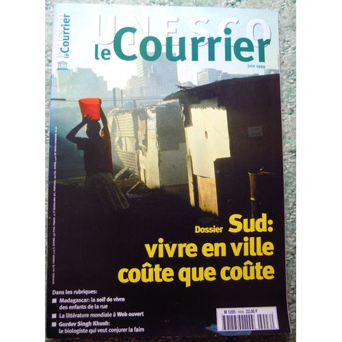 Le Courrier De L'unesco Juin 1999 - Sud: Vivre En Ville Coûte Que Coûte 