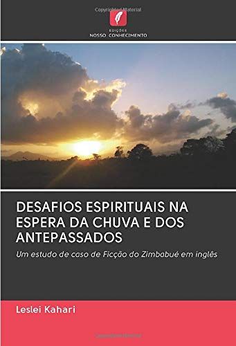 Desafios Espirituais Na Espera Da Chuva E Dos Antepassados