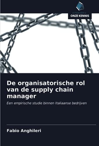 De Organisatorische Rol Van De Supply Chain Manager