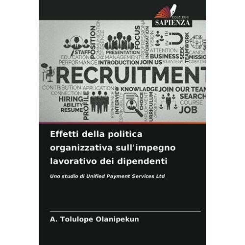 Effetti Della Politica Organizzativa Sull'impegno Lavorativo Dei Dipendenti
