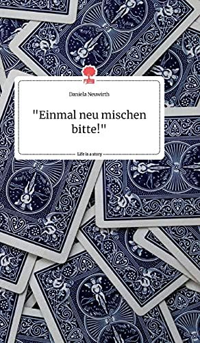 Einmal Neu Mischen Bitte!" Life Is A Story - Story.One