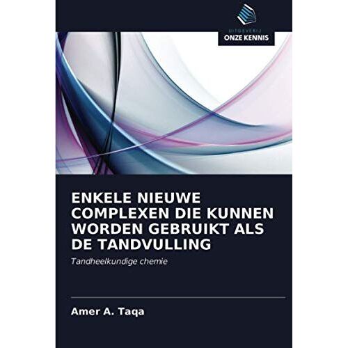 Enkele Nieuwe Complexen Die Kunnen Worden Gebruikt Als De Tandvulling