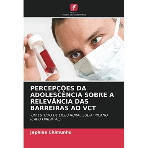 Percepções Da Adolescência Sobre A Relevância Das Barreiras Ao Vct