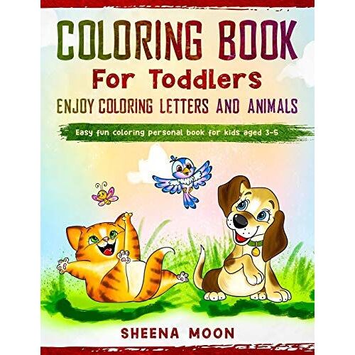 Coloring Book For Toddlers - Enjoy Coloring Letters And Animals: Easy Fun Coloring Personal Book For Kids Aged 3-5