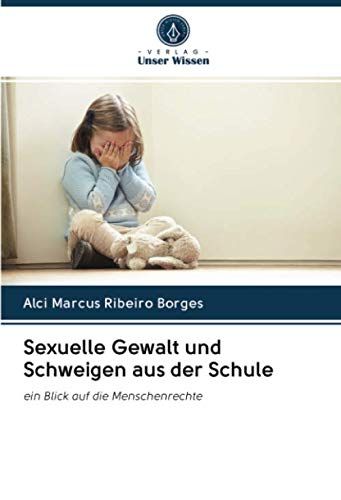 Sexuelle Gewalt Und Schweigen Aus Der Schule