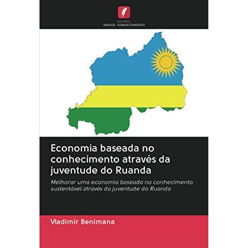 Economia Baseada No Conhecimento Através Da Juventude Do Ruanda