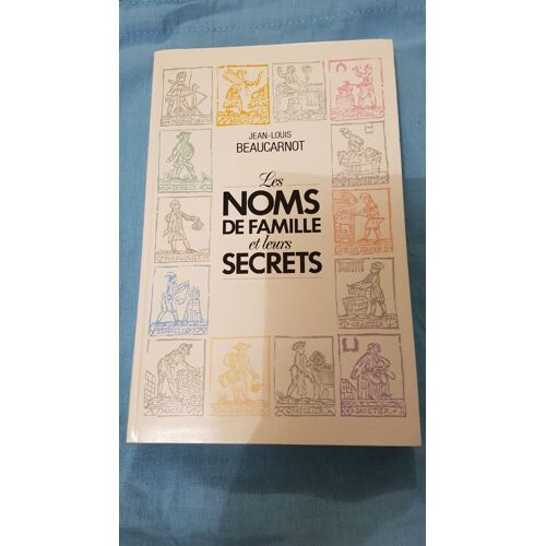 Les Noms De Famille Et Leurs Secrets
