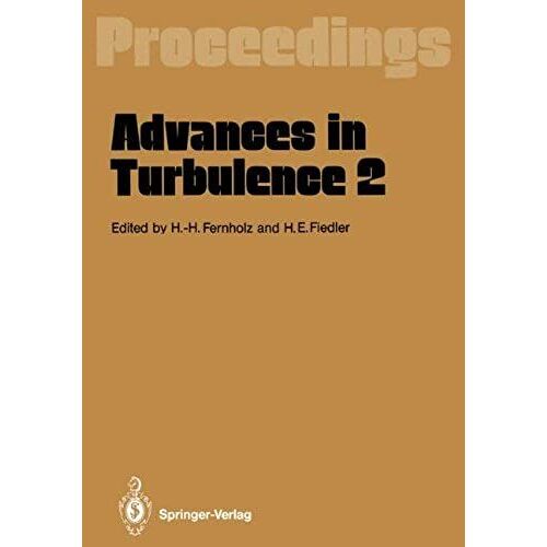 Advances In Turbulence 2: Proceedings Of The Second European Turbulence Conference Berlin, August 30 - September 2, 1988