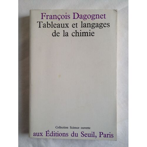Tableaux Et Langages De La Chimie Par François Dagognet